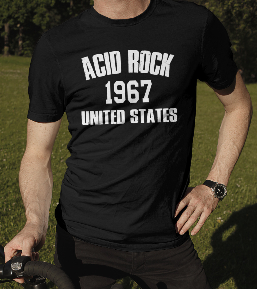 Acid Rock 1967 United States T-Shirt