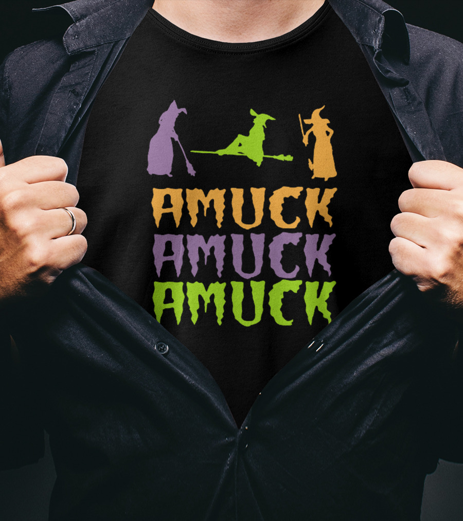 Amuck Amuck Amuck Hocus Pocus Witch T-Shirt