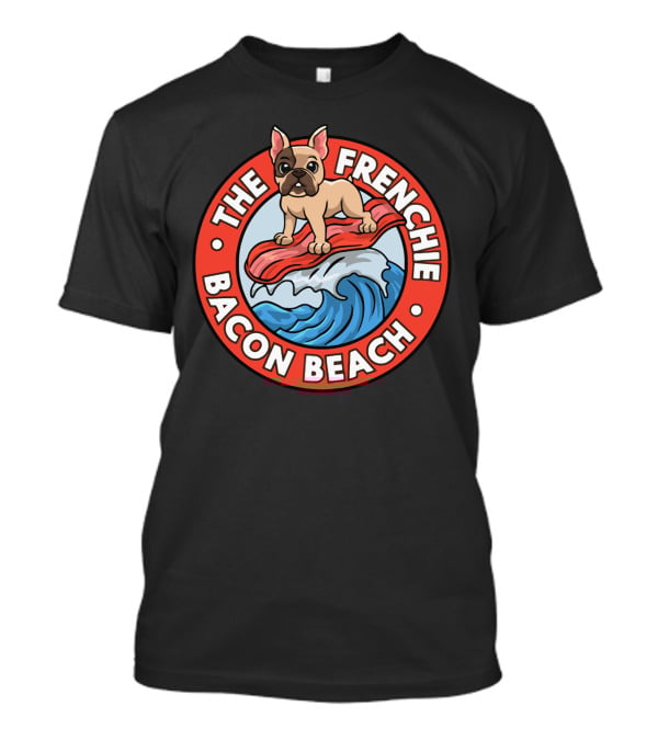 The Frenchie Bacon Beach Surf Wave T-Shirt