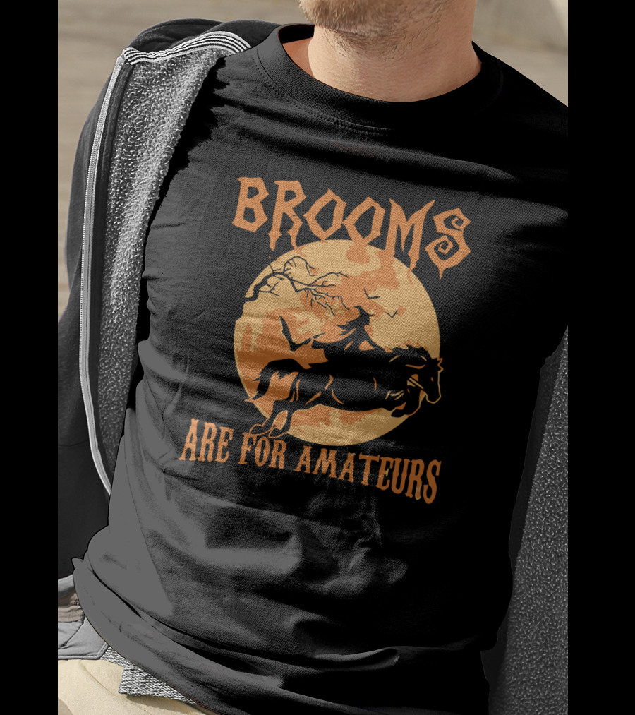 Brooms Are For Amateurs Headless Horseman Halloween Moon T-Shirt