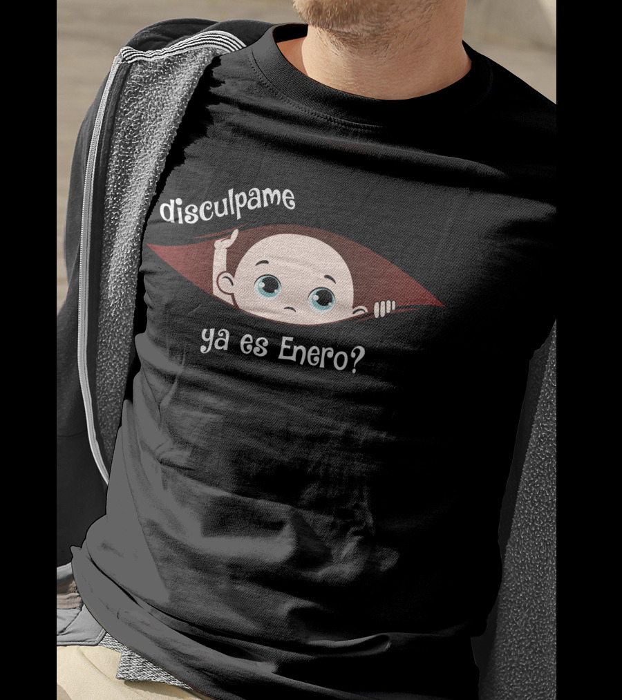 Disculpame Ya Es Enero Baby Peeking T-Shirt