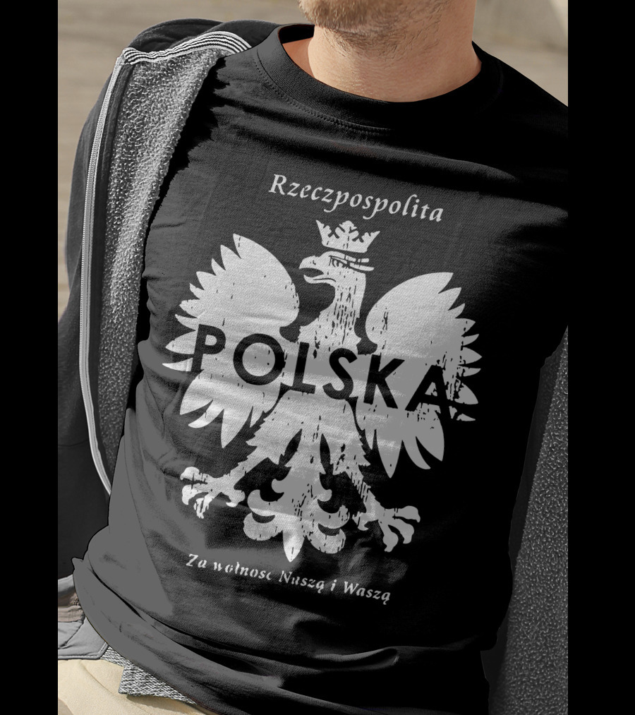 Rzeczpospolita Polska Polish Eagle Za Wolność Naszą I Waszą T-Shirt