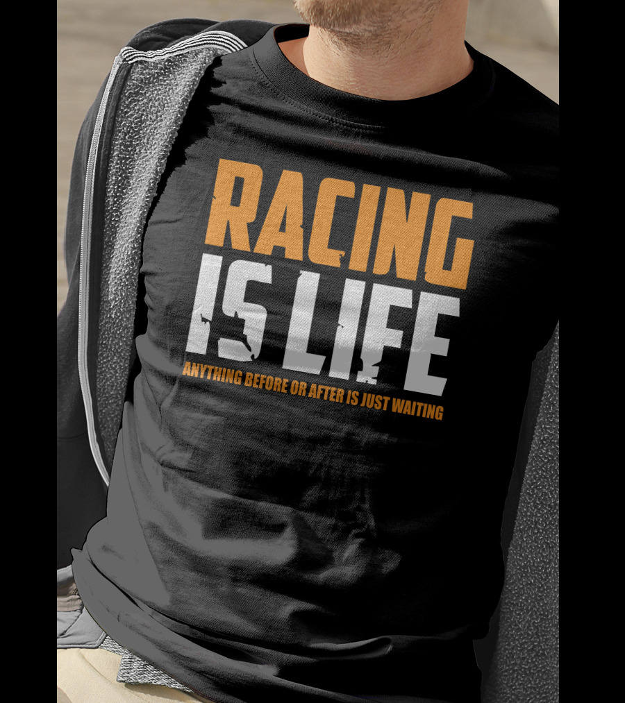 Racing Is Life Anything Before Or After Is Just Waiting Steve McQueen T-Shirt