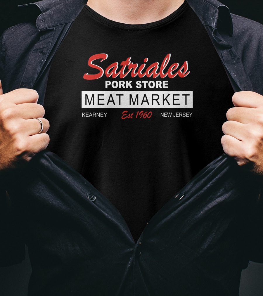 Satriale's Pork Store Meat Market Kearney Est 1960 New Jersey T-Shirt