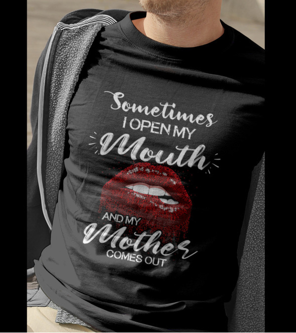 Sometimes I Open My Mouth And My Mother Comes Out Red Sequin Lips T-Shirt