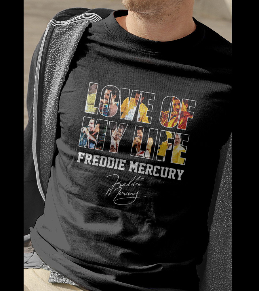 Love Of My Life Freddie Mercury T-Shirt