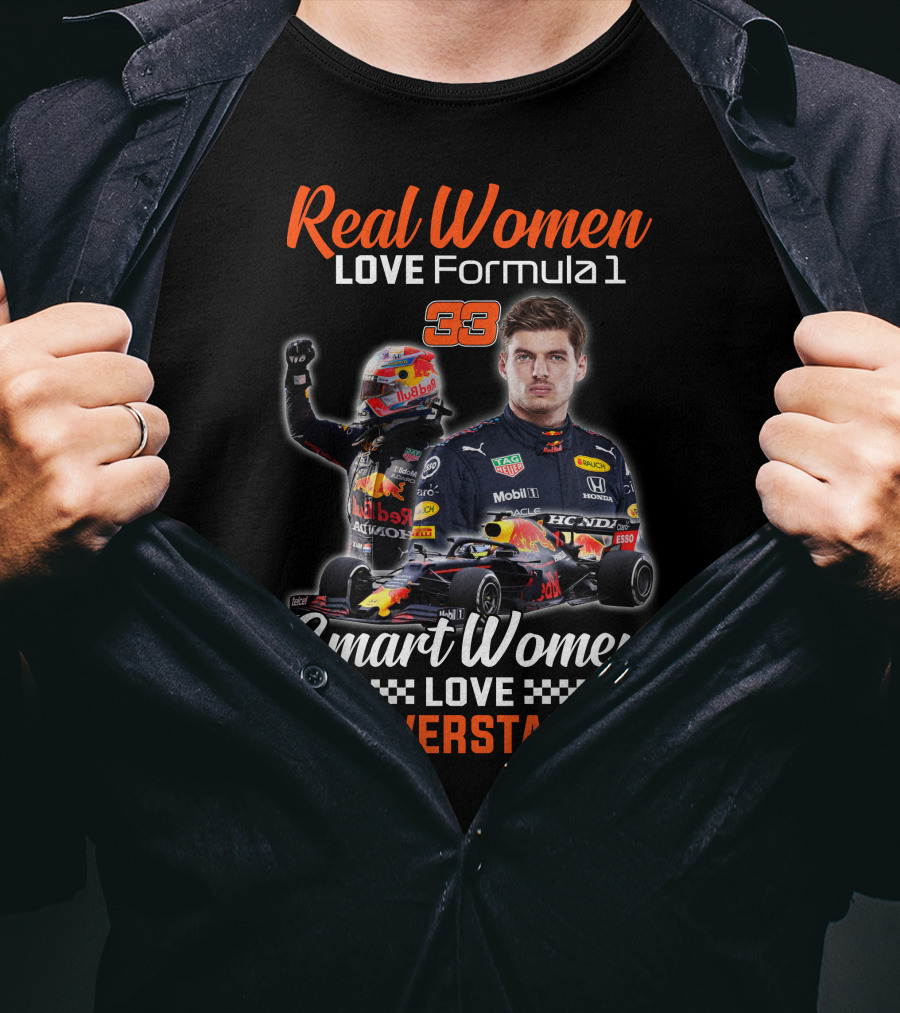 Real Women Love Formula 1 Smart Women Love Max Verstappen 33 T-Shirt