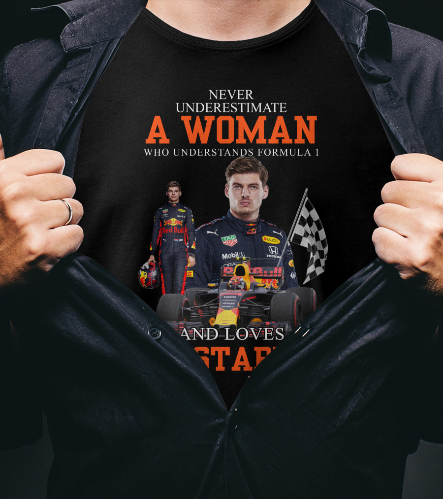 Never Underestimate A Woman Who Understands Formula 1 And Loves Verstappen T-Shirt