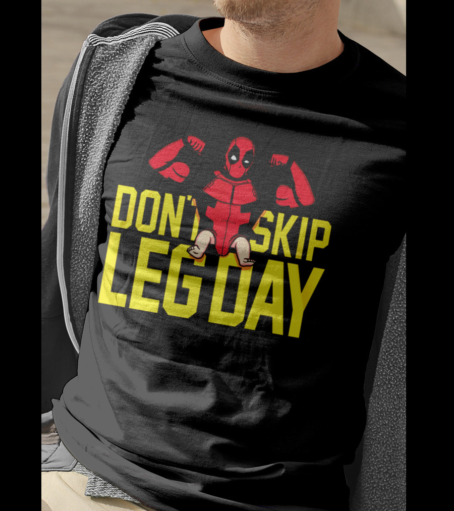 Don't Skip Leg Day Deadpool Gym Workout Motivation T-Shirt