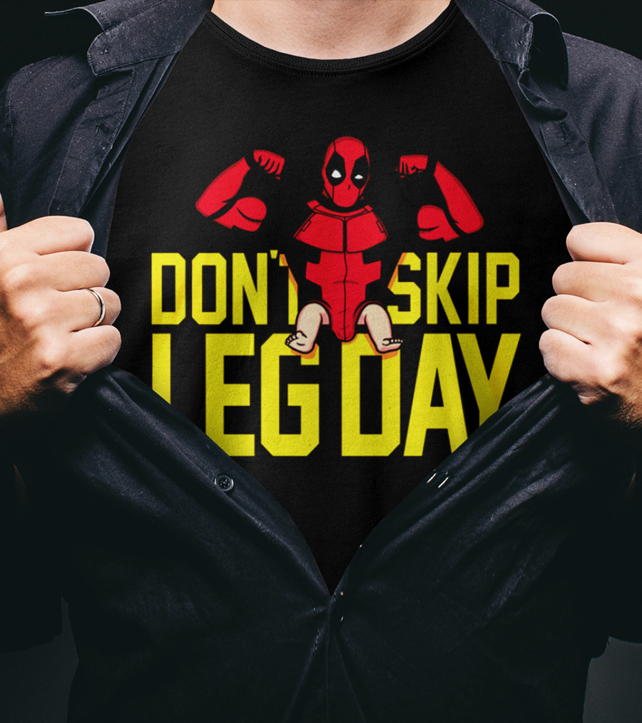 Don't Skip Leg Day Deadpool Gym Workout Motivation T-Shirt