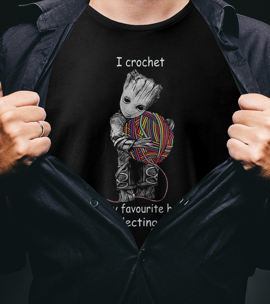 I Crochet But My Favourite Hobby Is Collecting Yarn Groot Holding Colorful Yarn Ball T-Shirt