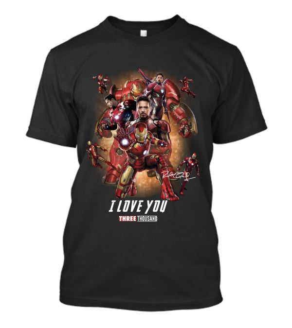 Avengers Endgame Iron Man I Love You Three Thousand Robert Downey Jr T-Shirt