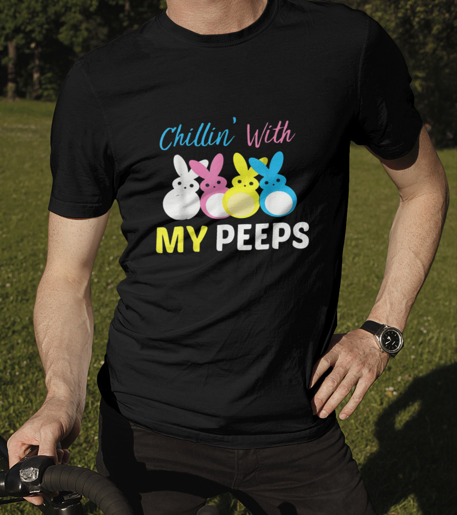 Chillin' With My Peeps Cute Easter Bunny Text And Colorful Bunny Figures T-Shirt