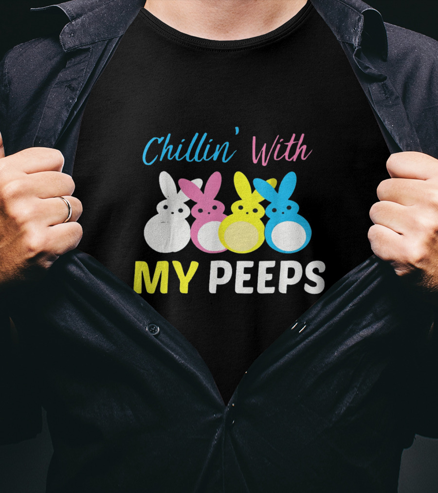 Chillin' With My Peeps Cute Easter Bunny Text And Colorful Bunny Figures T-Shirt