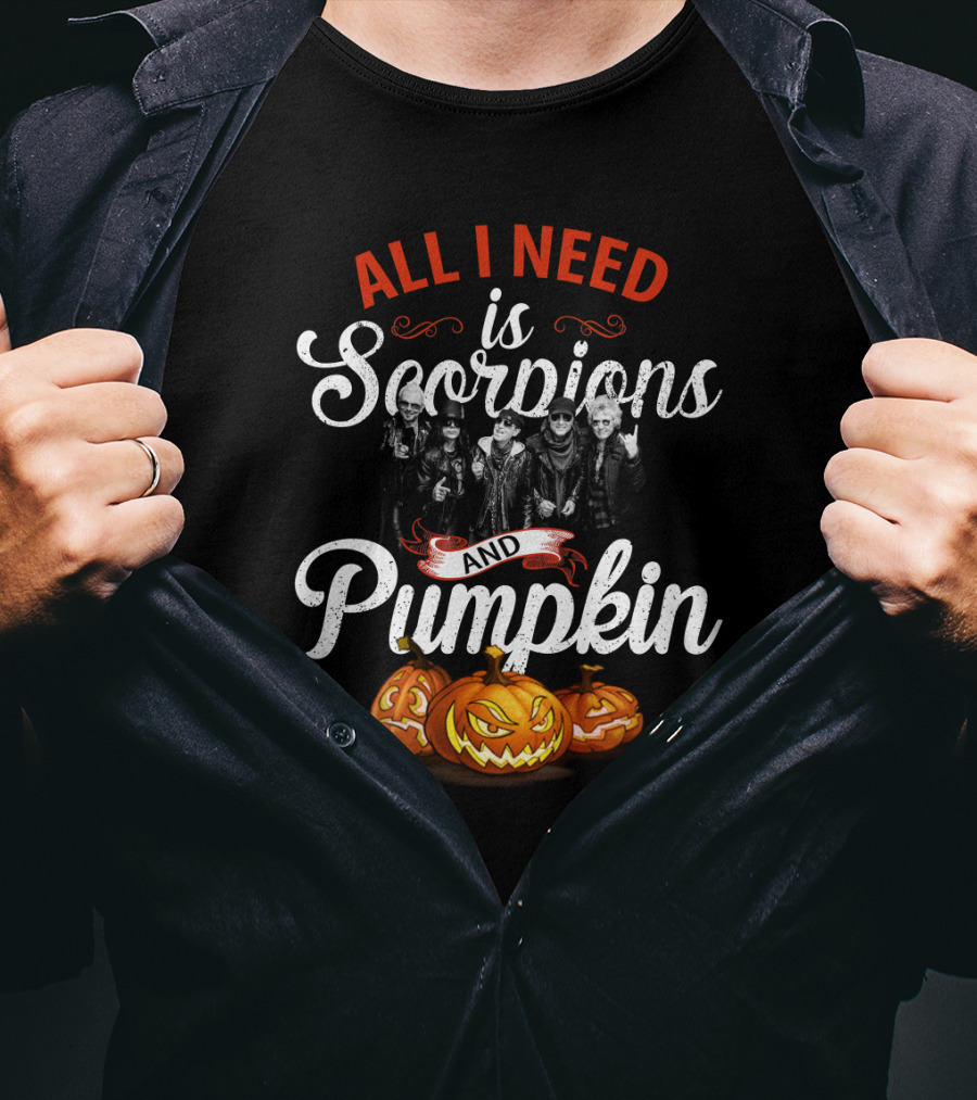 All I Need Is Scorpions And Pumpkin Halloween T-Shirt