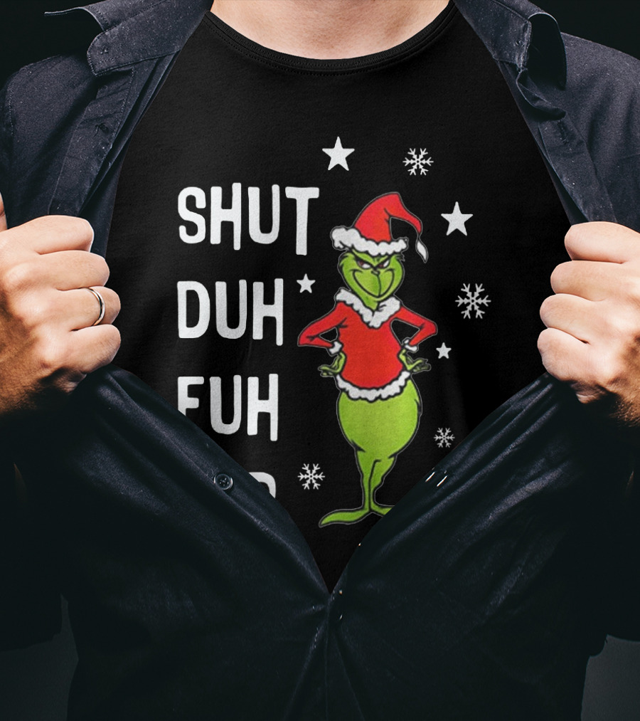 GRINCH SHUT DUH FUH CUP Christmas Humor Dr. Seuss Styled Santa Hat Snowflakes T-Shirt