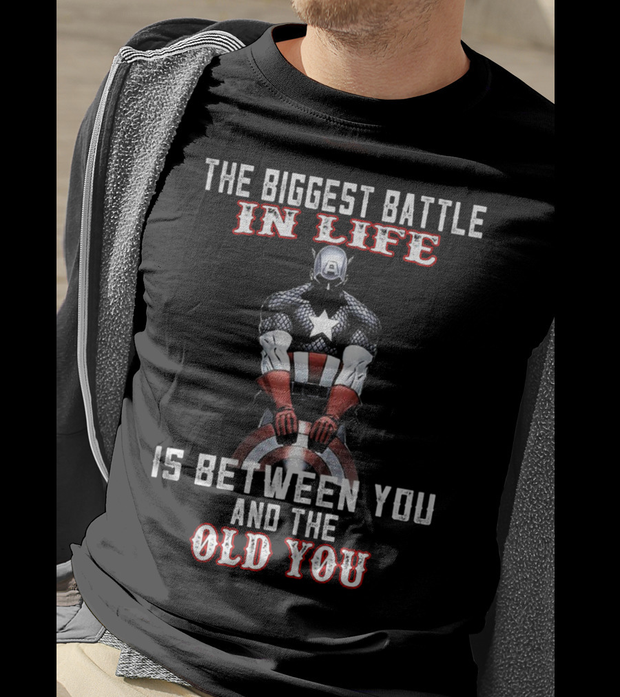 The Biggest Battle In Life Captain American Is Between You And The Old You T-Shirt