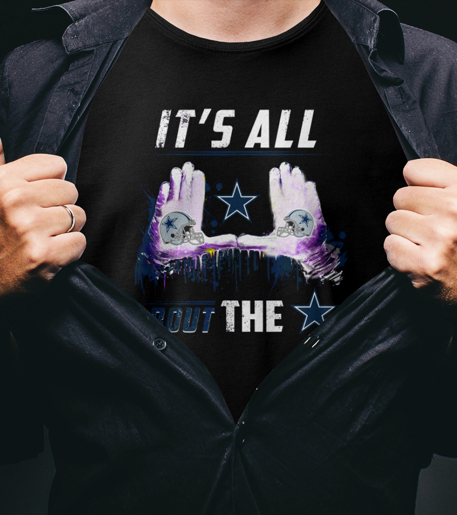 It's All About The Dallas Cowboys Star T-Shirt