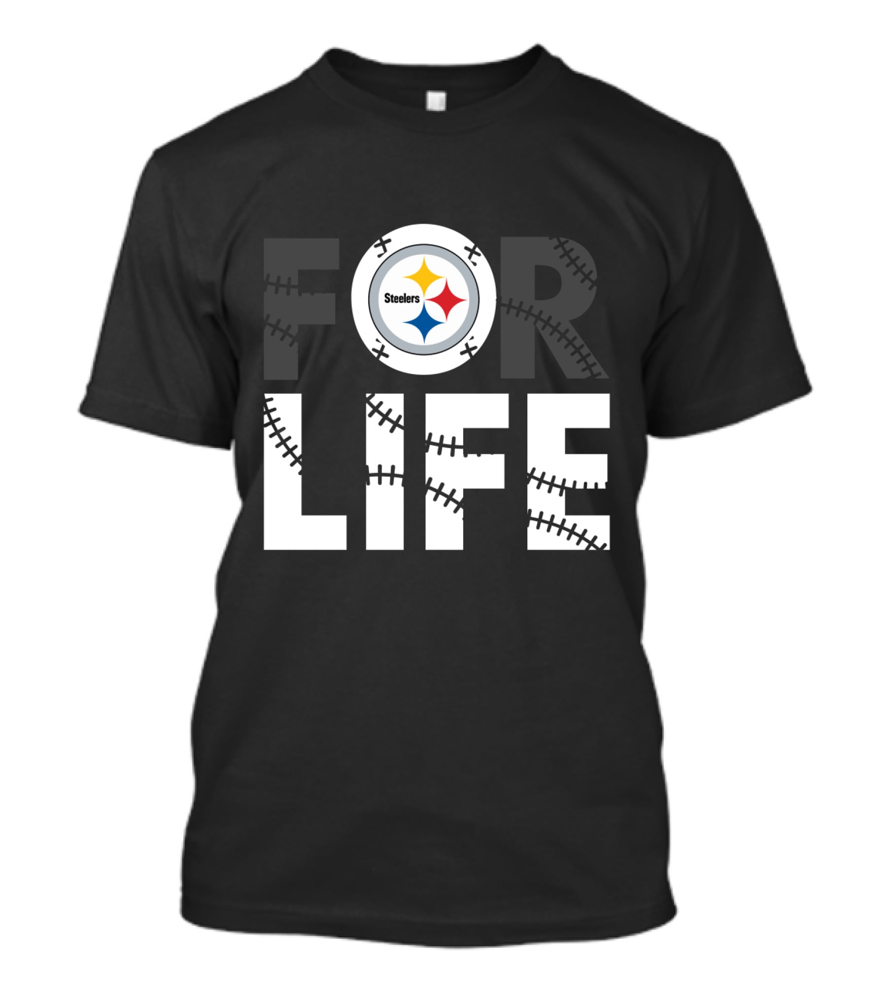 Pittsburgh Steelers For Life T-Shirt