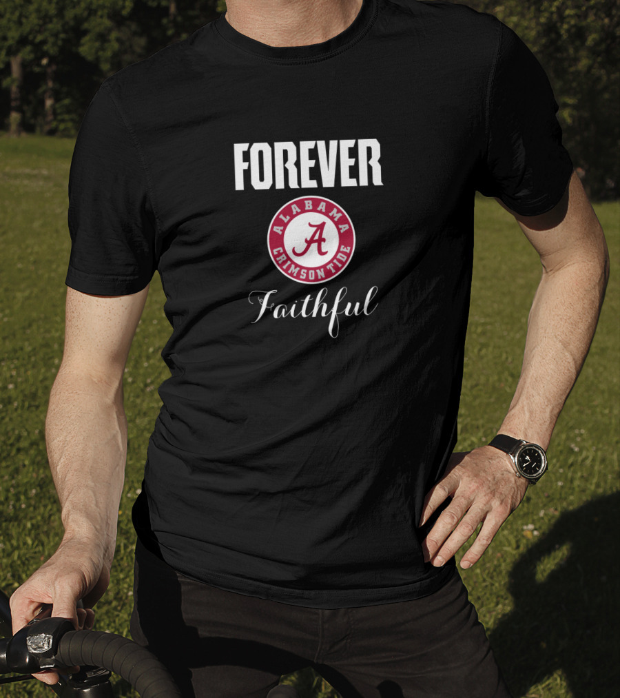 Forever Alabama Crimson Tide Faithful T-Shirt