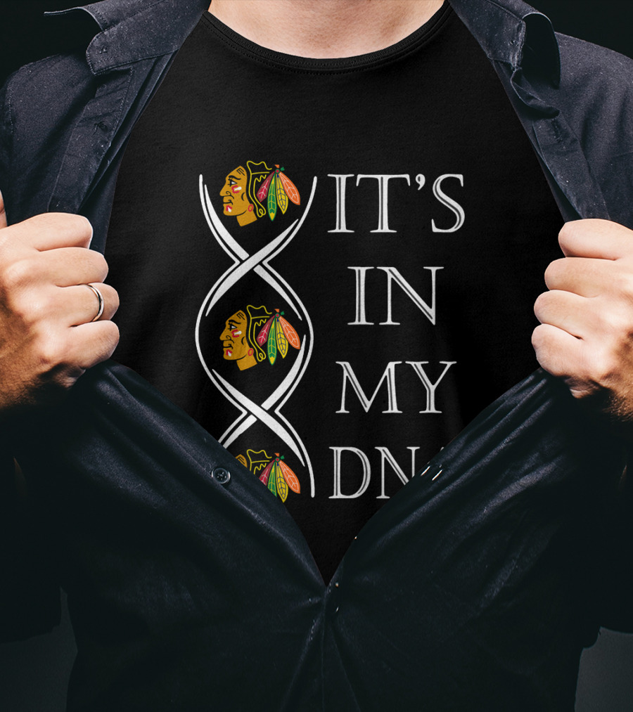 Chicago Blackhawks It's In My DNA T-Shirt