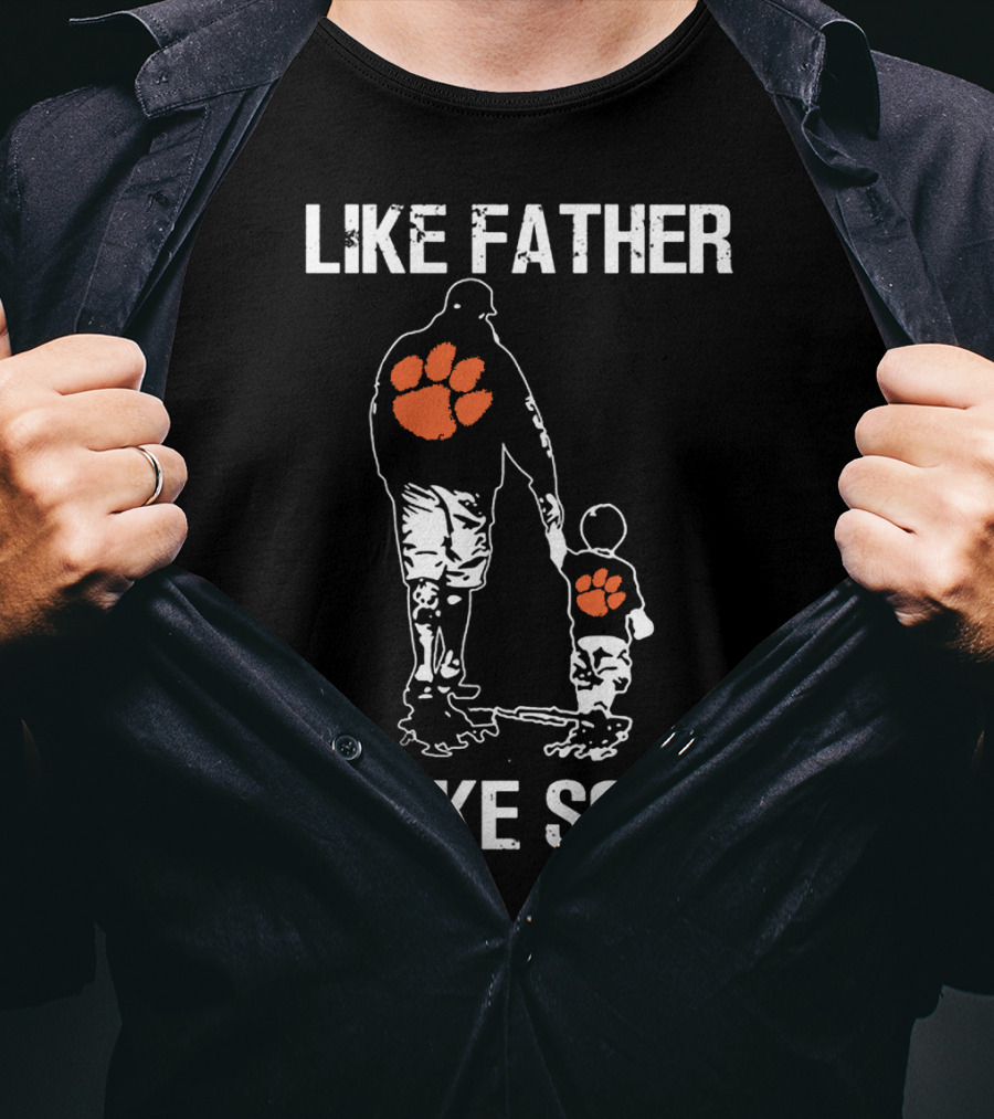 Like Father Like Son Clemson Tigers Football T-Shirt