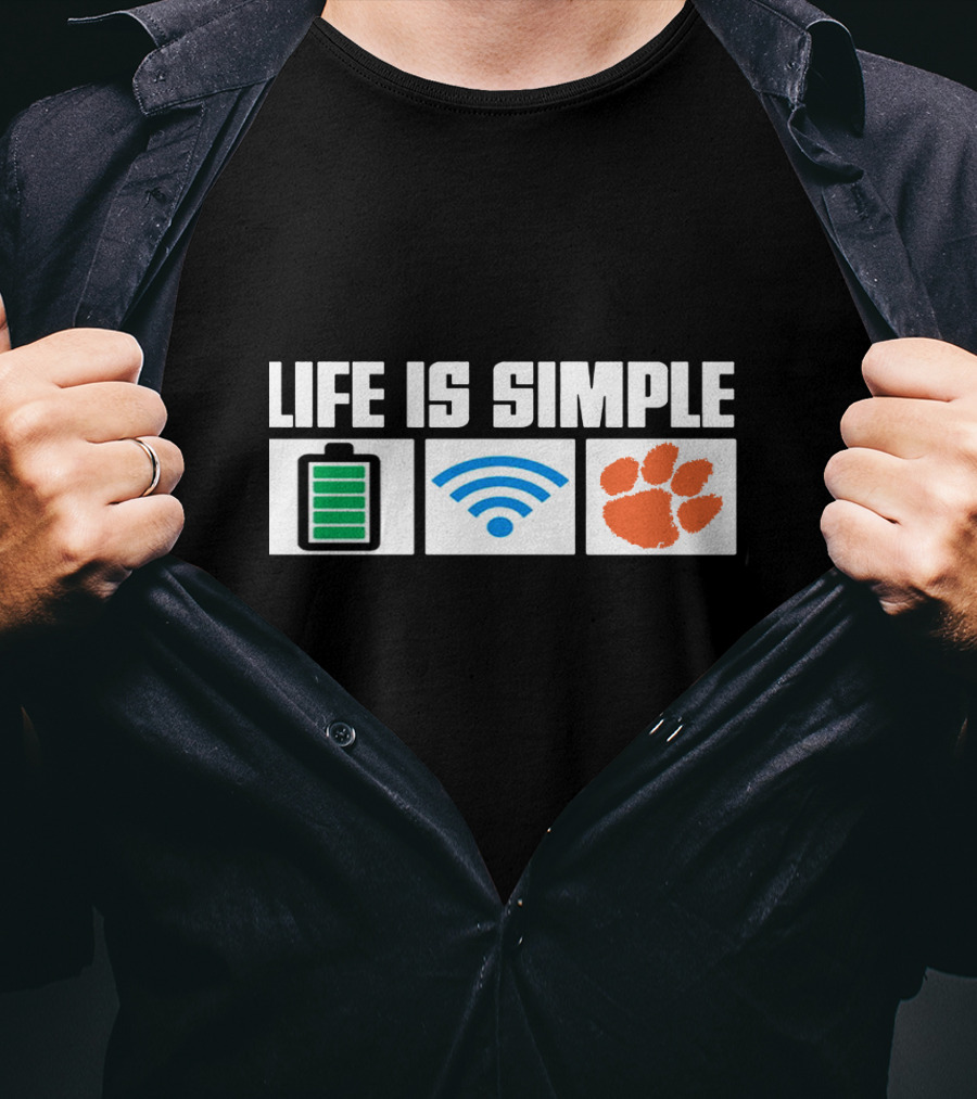 Life Is Simple Battery Wifi Clemson Tigers T-Shirt