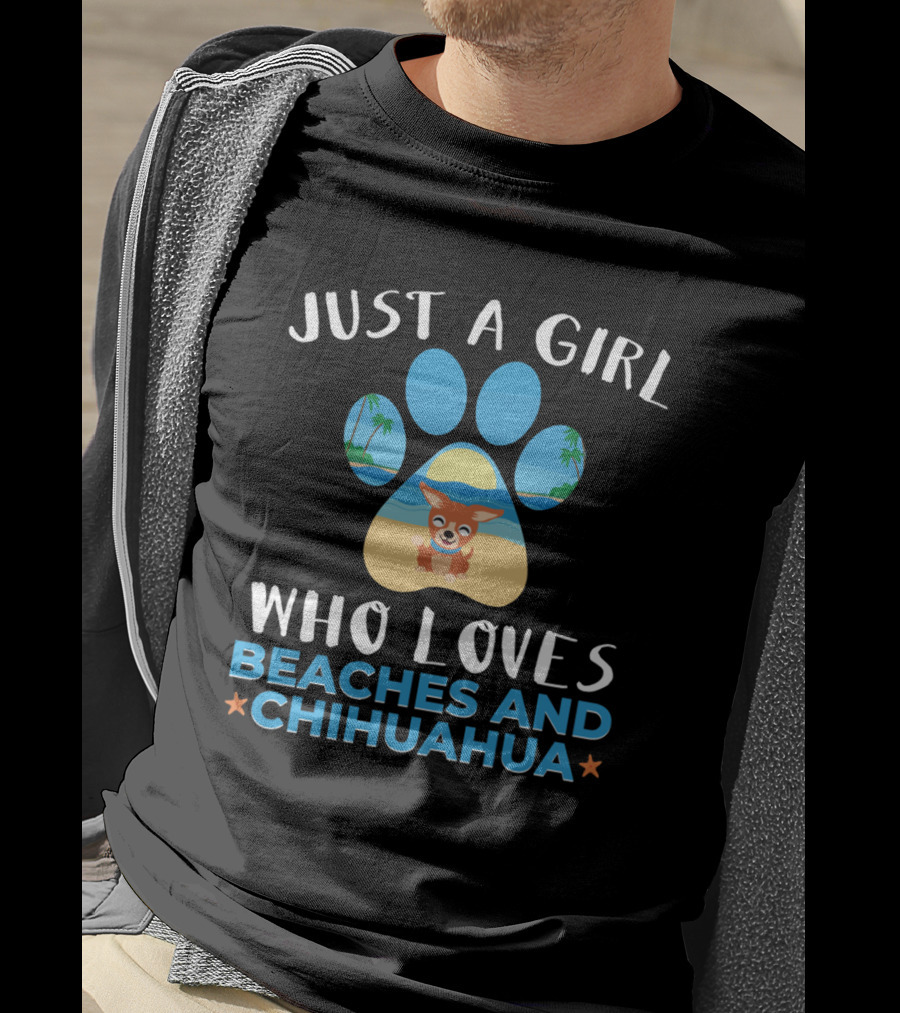 Just A Girl Who Loves Beaches And Chihuahua T-Shirt