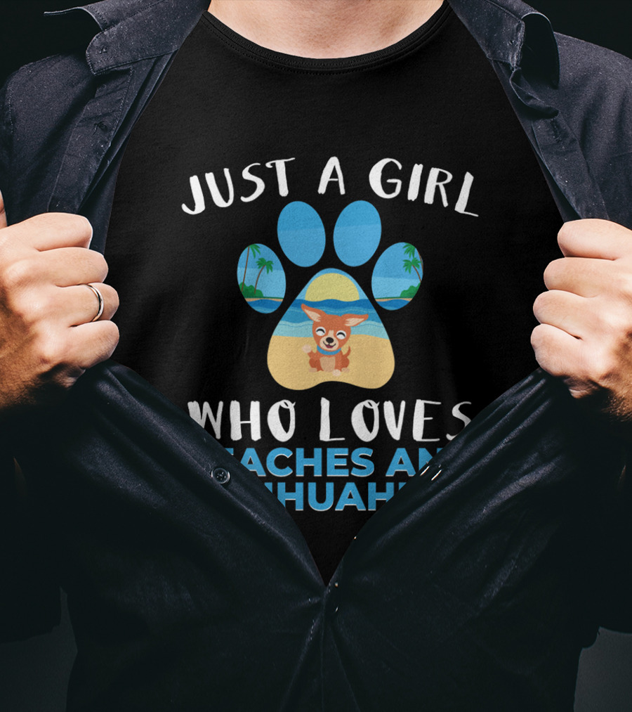 Just A Girl Who Loves Beaches And Chihuahua T-Shirt