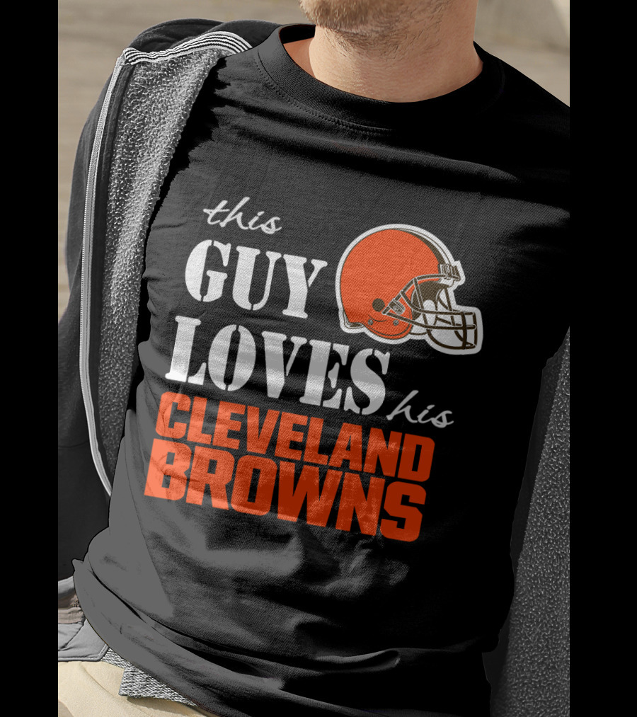 This Guy Loves His Cleveland Browns T-Shirt