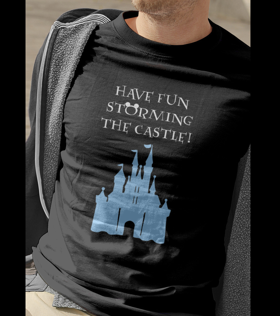 Have Fun Storming The Castle Disney Films T-Shirt