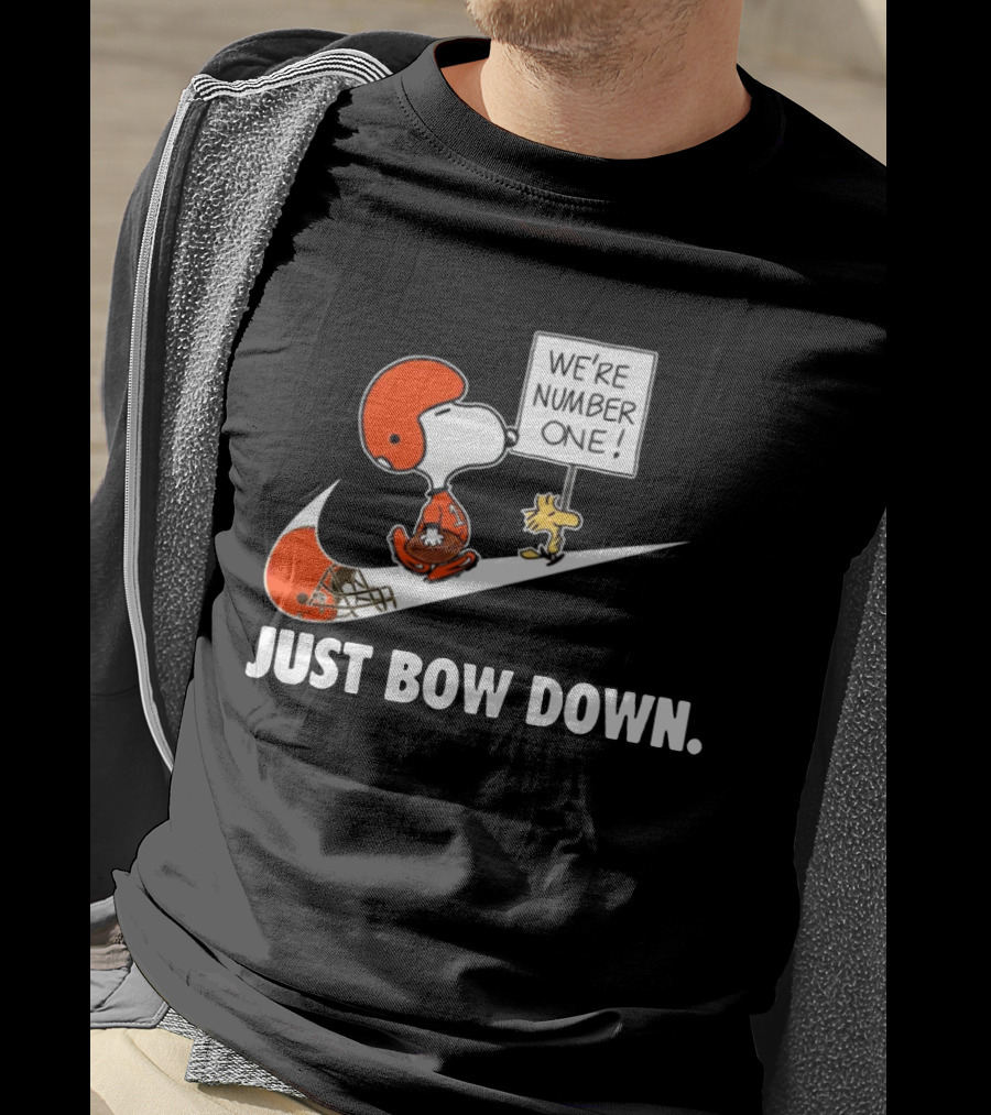 Cleveland Browns We're Number One Just Bow Down T-Shirt