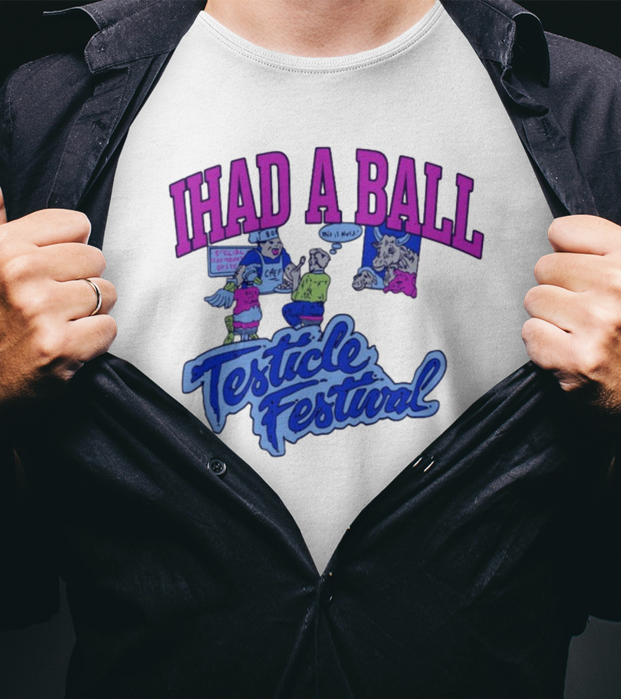 IHAD A BALL Testicle Festival Nostalgic Cartoon Humor T-Shirt