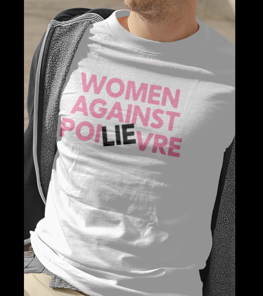 Women Against Poilievre Lie T-Shirt