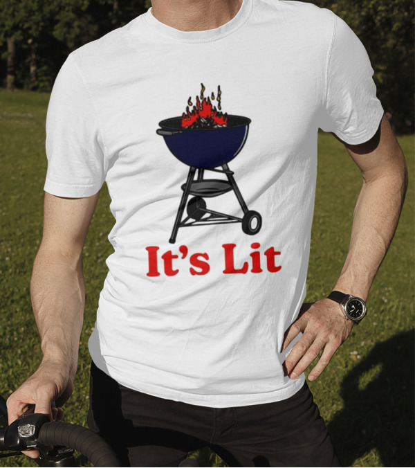 Middleclassfancy It's Lit BBQ Grill Humor T-Shirt