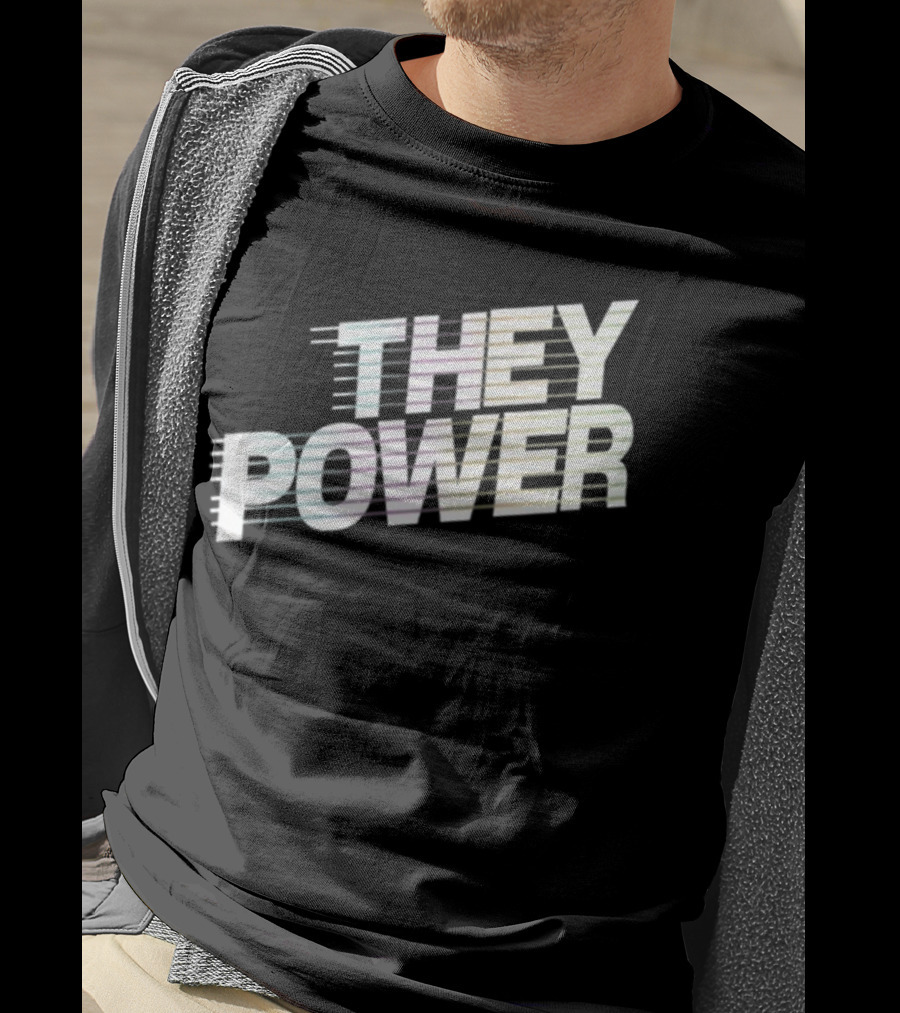 They Power Text With Dynamic Horizontal Line Elements T-Shirt