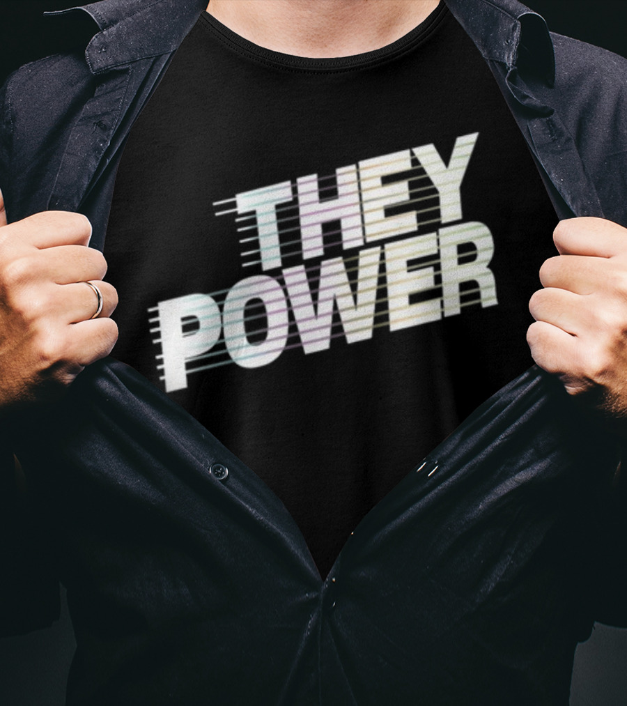 They Power Text With Dynamic Horizontal Line Elements T-Shirt