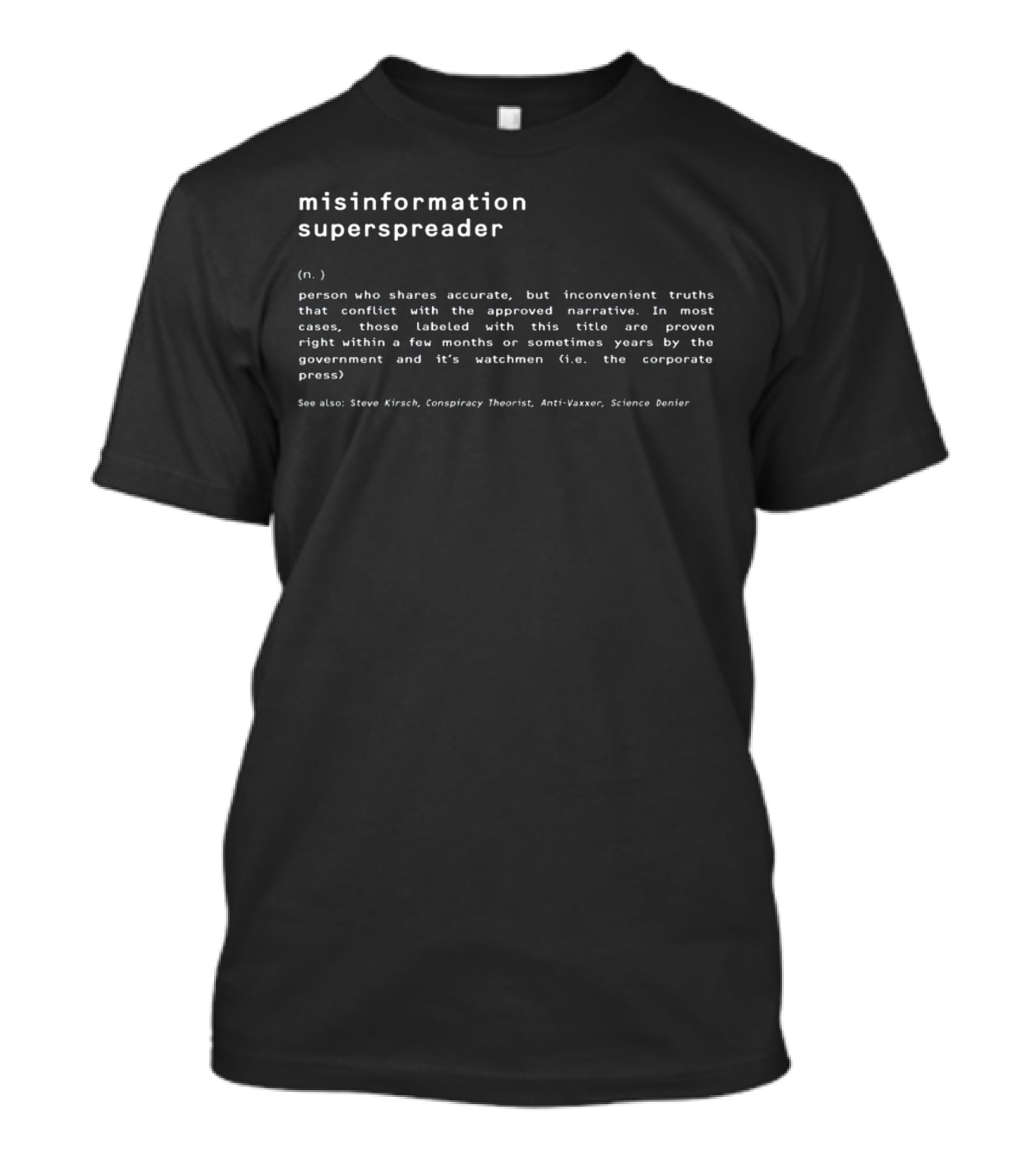 Misinformation Superspreader Definition Steve Kirsch Conspiracy Theorist Anti-Vaxxer Science Denier T-Shirt