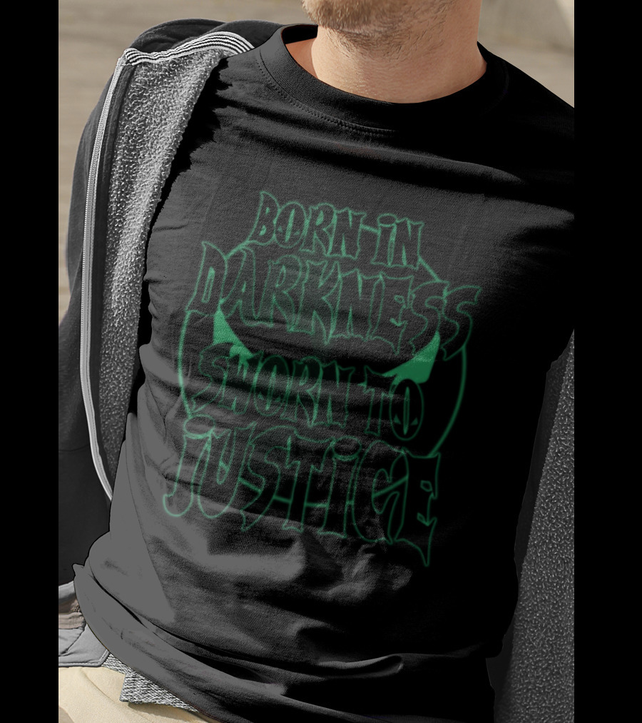Born In Darkness Sworn To Justice With Green Glowing Eyes T-Shirt