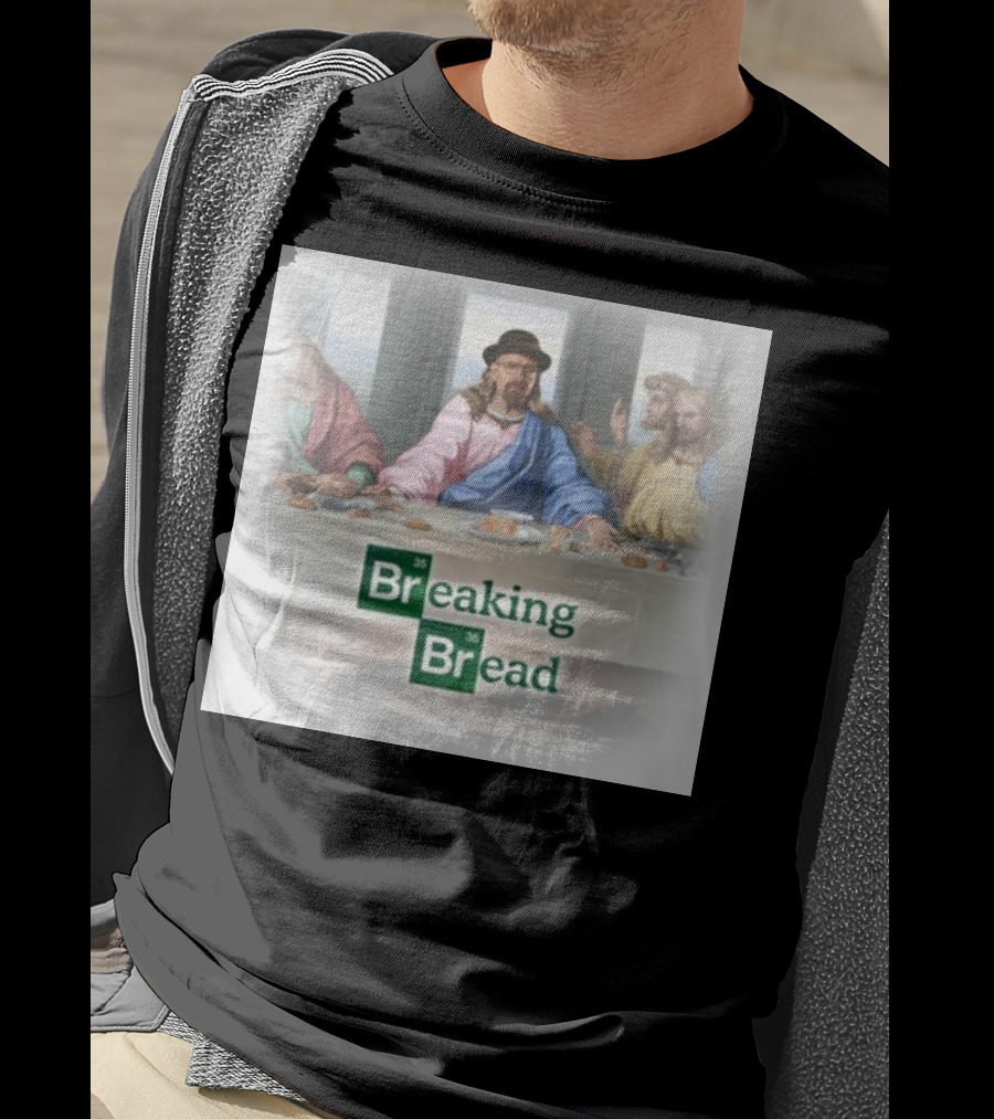 Breaking Bread Walter White Jesus The Last Supper T-Shirt