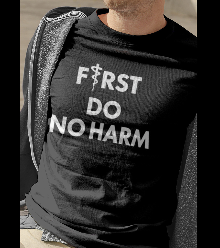 First Do No Harm Medical Caduceus T-Shirt