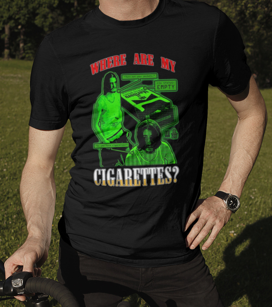 Fishtanklive Where Are My Cigarettes Empty CIG Status Turn Out Your Pockets T-Shirt
