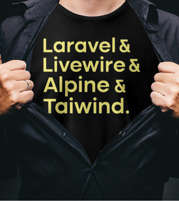 Taylor Otwell Laravel Livewire Alpine Tailwind T-Shirt