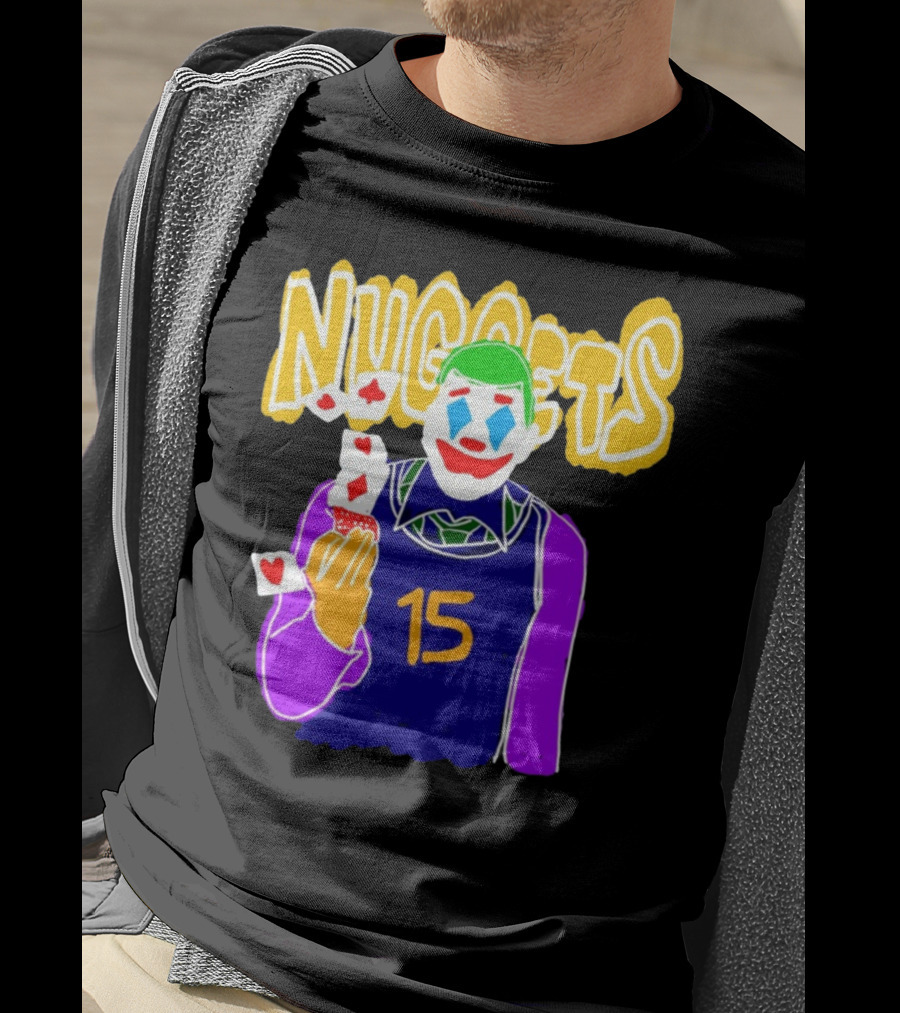 Nuggets 15 Courtside Exclusive Denver Joker Cards T-Shirt