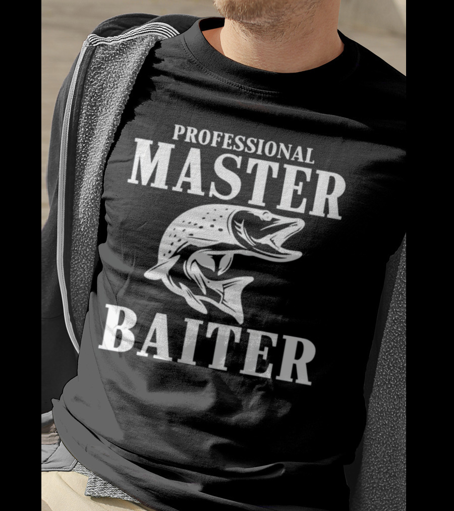 Professional Master Baiter Fishing Humor T-Shirt