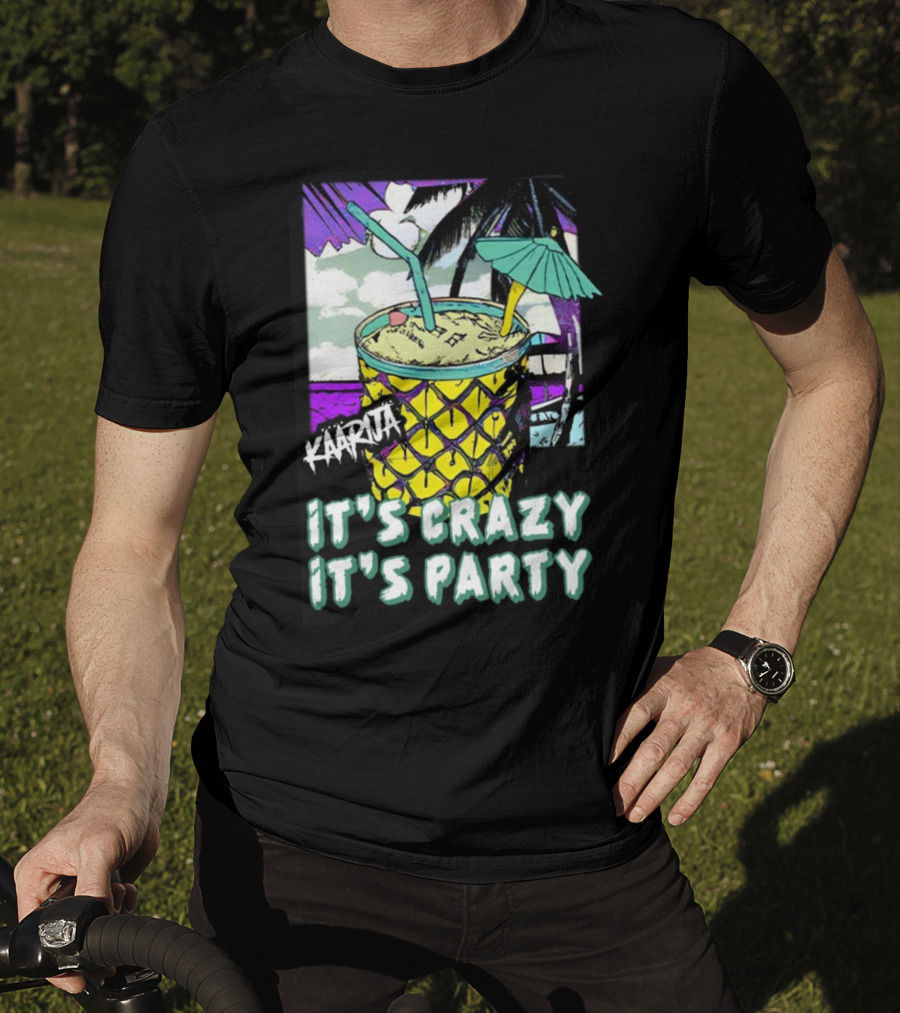Kaarija It's Crazy It's Party Pineapple Drink Palm Trees T-Shirt