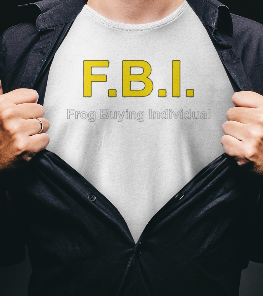 F.B.I. Frog Buying Individual T-Shirt