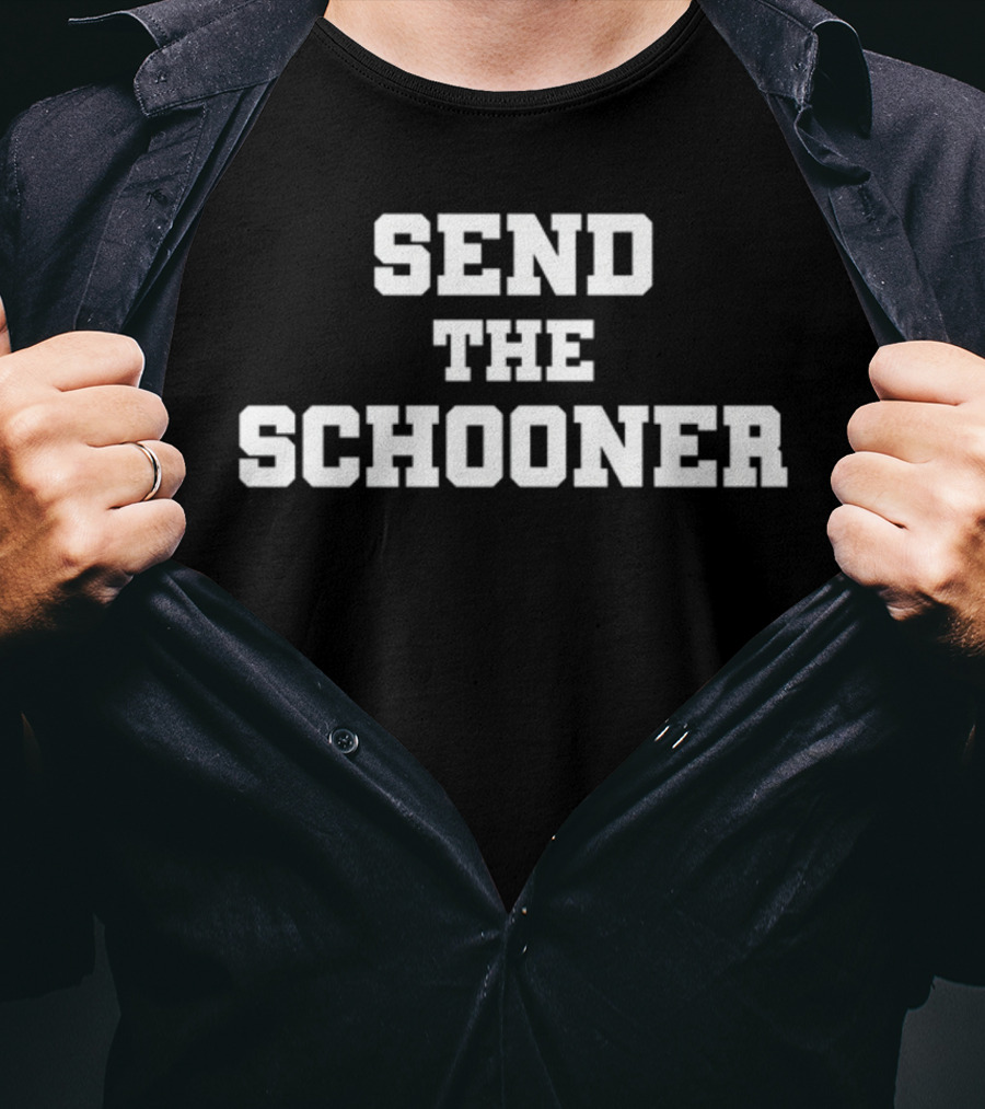 Send The Schooner Text Bold White Letters T-Shirt