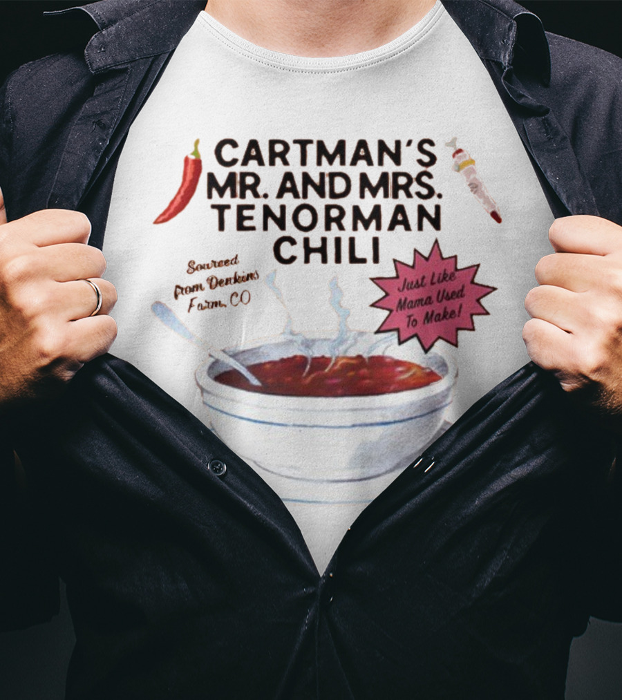 Cartman's Mr. And Mrs. Tenorman Chili Just Like Mama Used To Make Farm CO T-Shirt