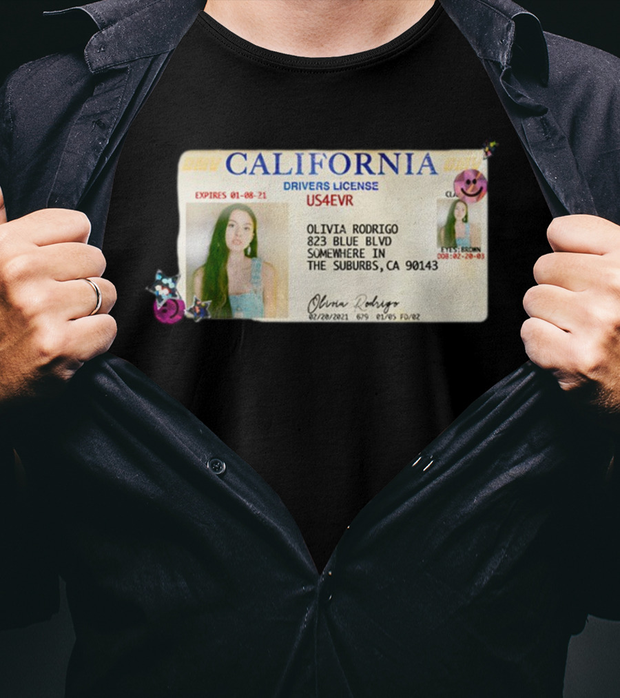 California Drivers License Olivia Rodrigo US4EVR Expired 01-08-21 T-Shirt